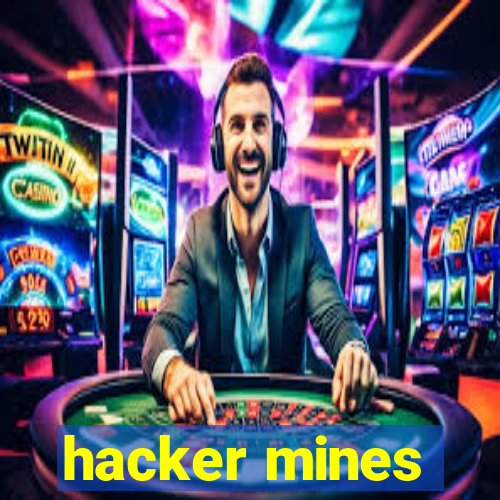 hacker mines